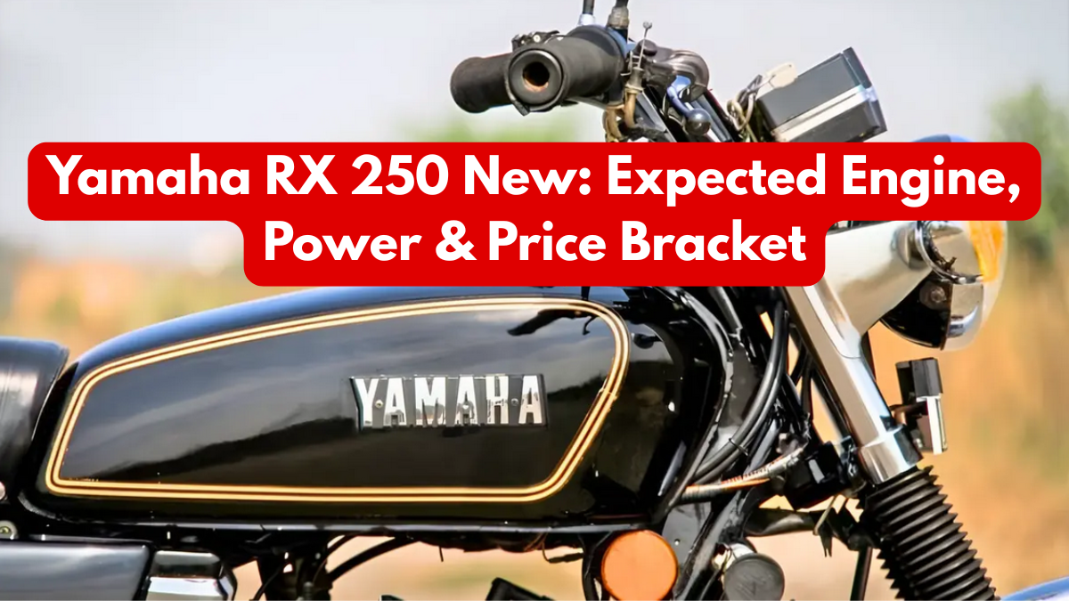 Yamaha RX 250 New: Expected Engine, Power & Price Bracket