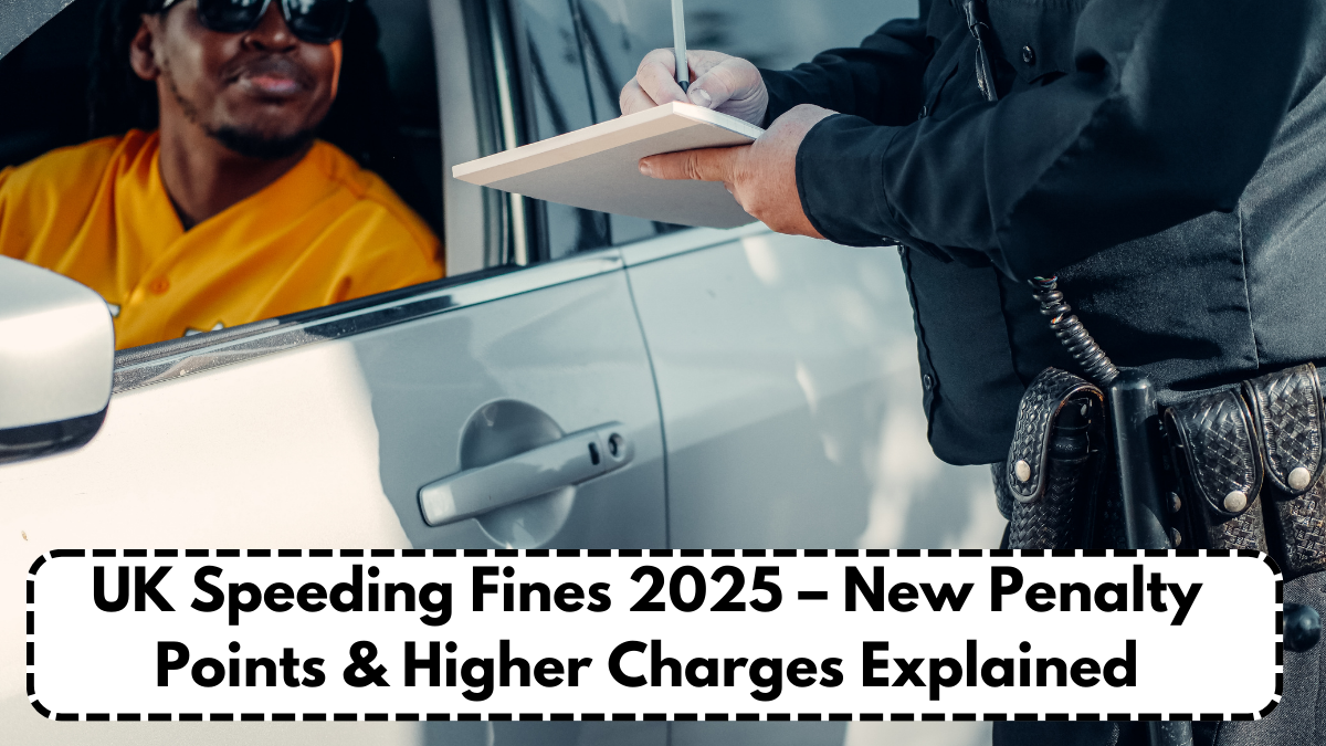 UK Speeding Fines 2025 – New Penalty Points & Higher Charges Explained