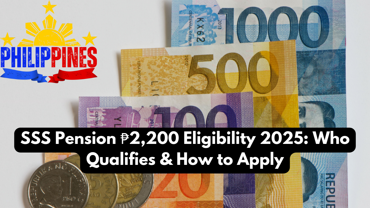 SSS Pension ₱2,200 Eligibility 2025: Who Qualifies & How to Apply