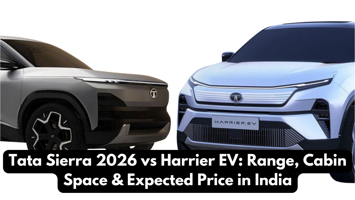 Tata Sierra 2026 vs Harrier EV: Range, Cabin Space & Expected Price in India