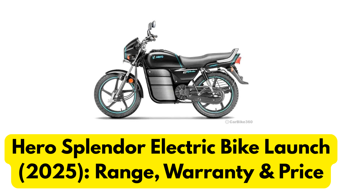 Hero Splendor Electric Bike Launch (2025): Range, Warranty & Price