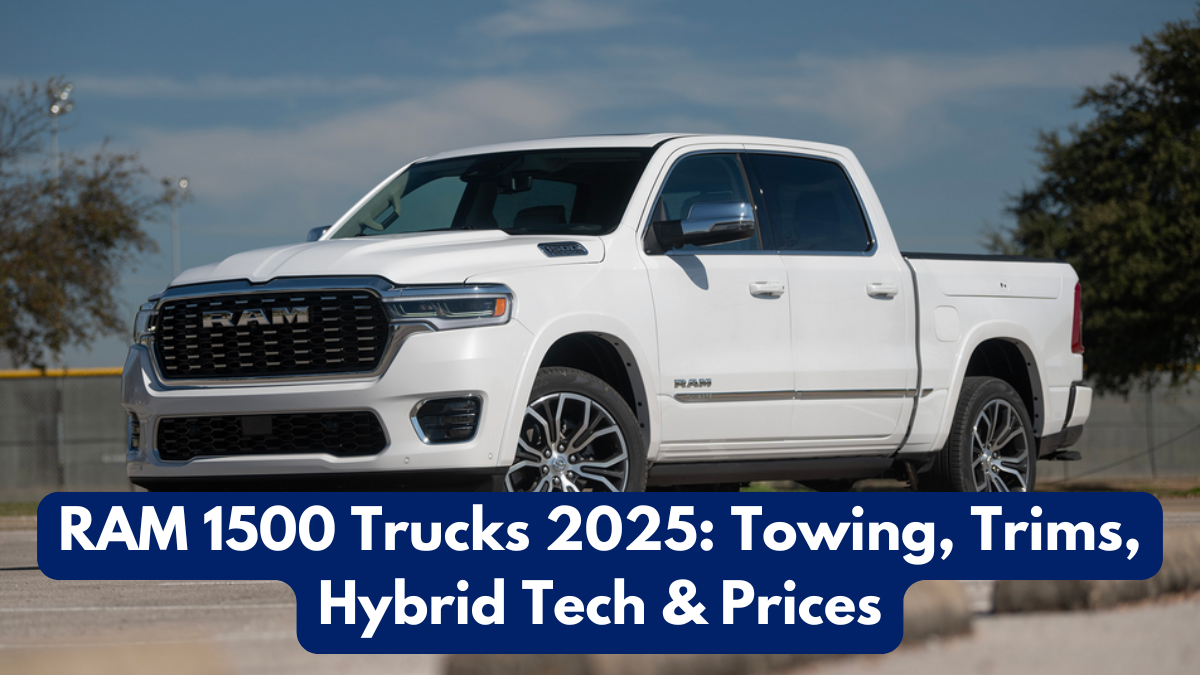 RAM 1500 Trucks 2025: Towing, Trims, Hybrid Tech & Prices