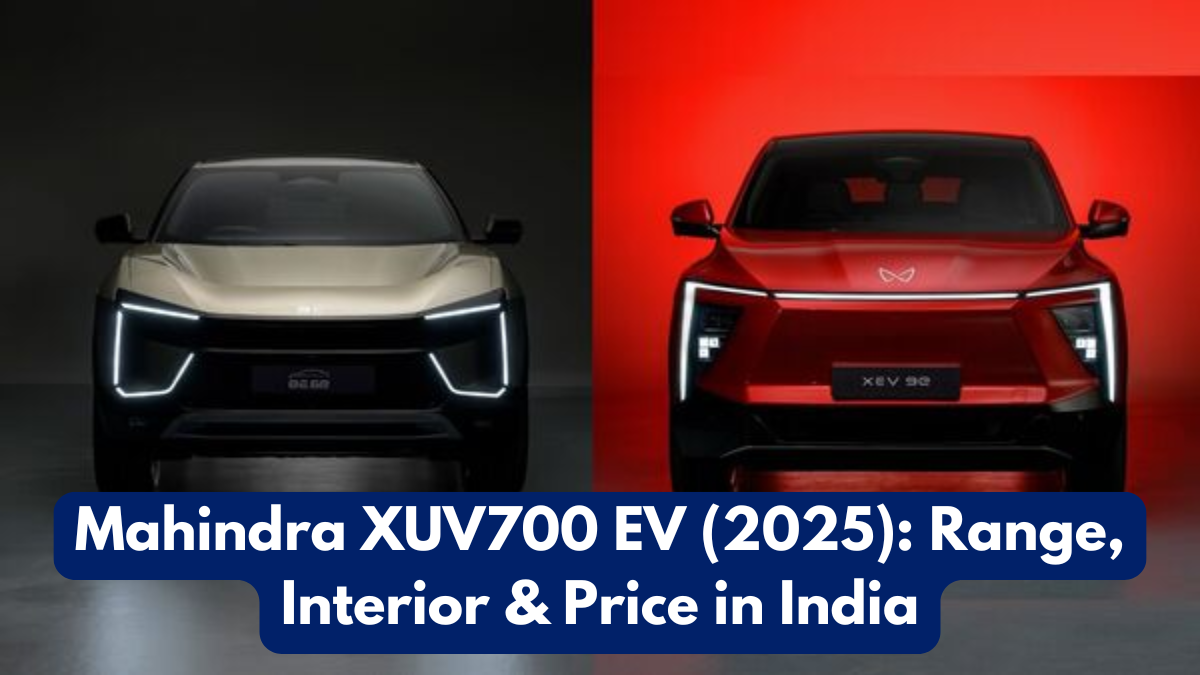 Mahindra XUV700 EV (2025): Range, Interior & Price in India
