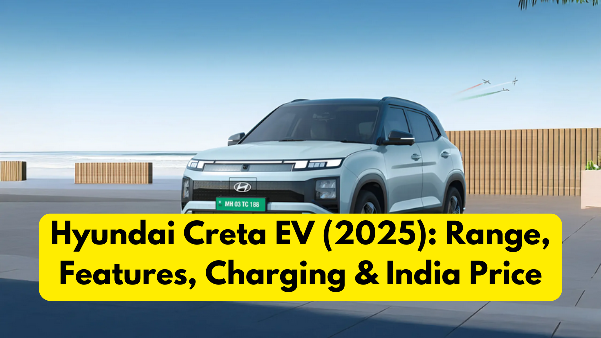 Hyundai Creta EV (2025): Range, Features, Charging & India Price