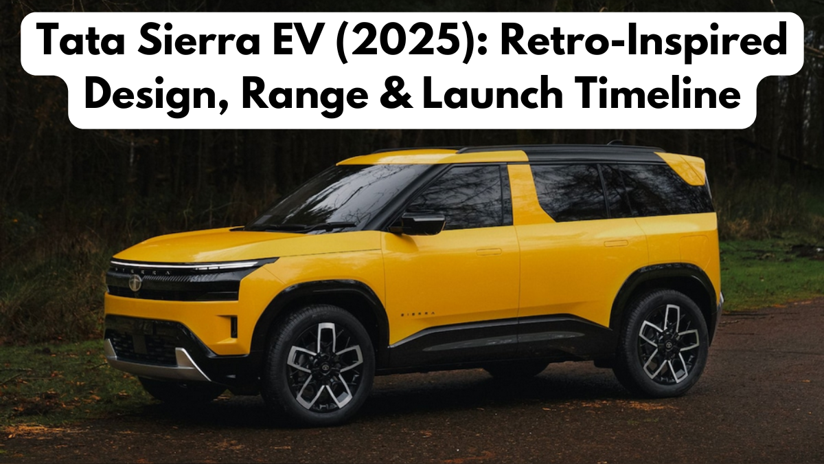 Tata Sierra EV (2025): Retro-Inspired Design, Range & Launch Timeline