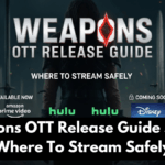 Weapons OTT Release Guide Shows Where To Stream Safely