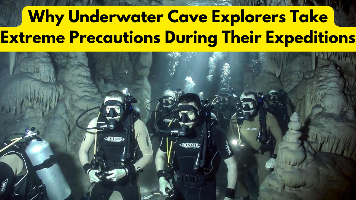 Why Underwater Cave Explorers Take Extreme Precautions During Their Expeditions