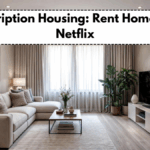 Subscription Housing: Rent Homes Like Netflix