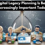 Why Digital Legacy Planning Is Becoming Increasingly Important Today