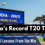India’s Record T20 Total: 3 Tactical Lessons From the Win