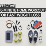 5 Effective 20-Minute Home Workouts for Fast Weight Loss