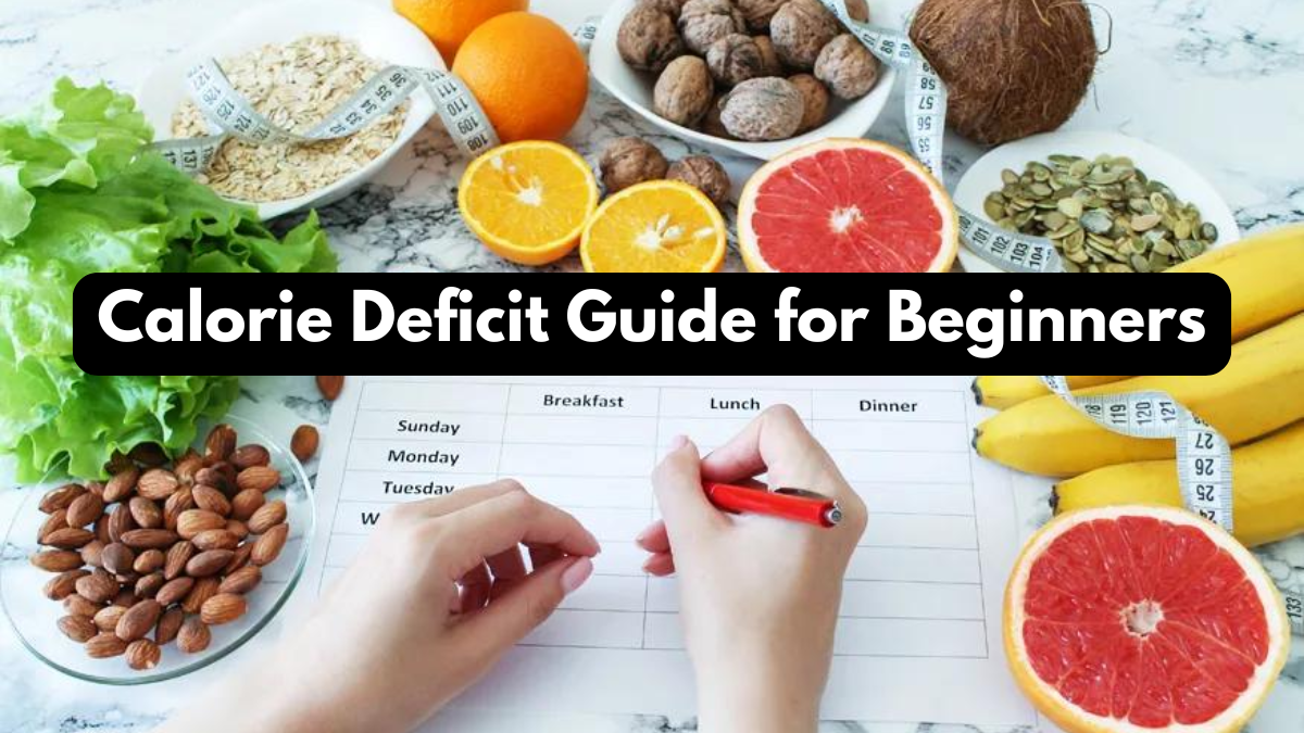 Calorie Deficit Guide for Beginners