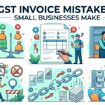GST Invoice Mistakes Small Businesses Make
